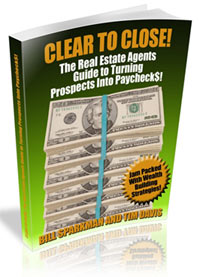 Clear to Close, The Real Estate Agent's Guide to Turning Prospects into Paychecks